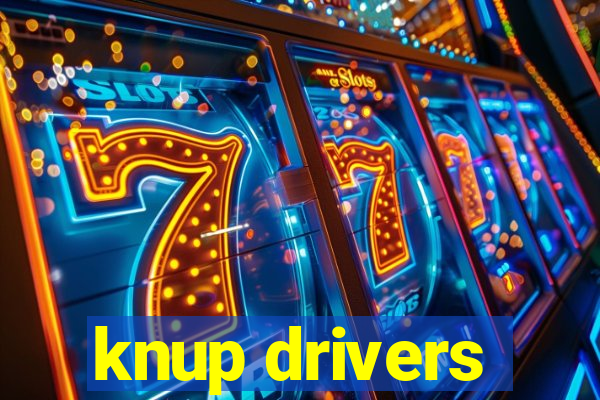 knup drivers